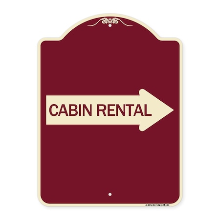 Signmission Cabin Rental With Right Arrow Heavy-Gauge Aluminum Architectural Sign, BU-1824-24403 A-DES-BU-1824-24403